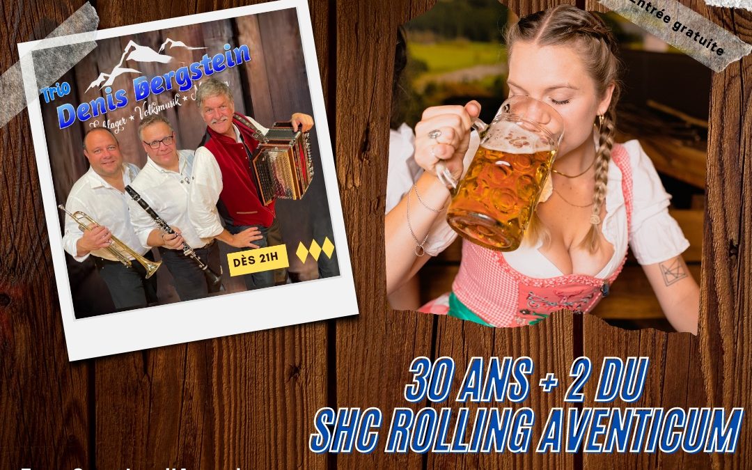 Fête de la Bière 30+2 ans du SHC ROLLING AVENTICUM 16 juin 2023
